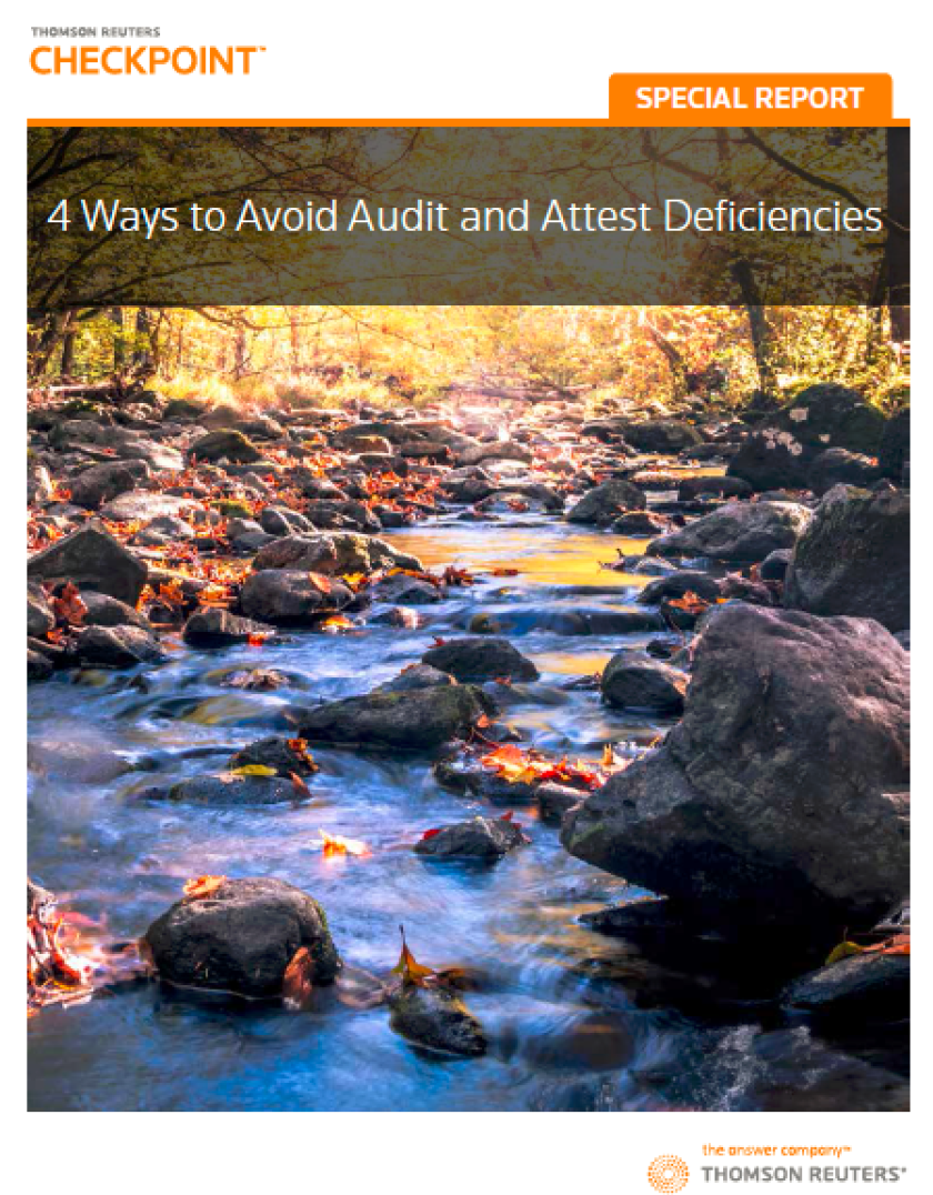 Thomson Reuters' “Four Ways to Avoid Audit and Attest Deficiencies."