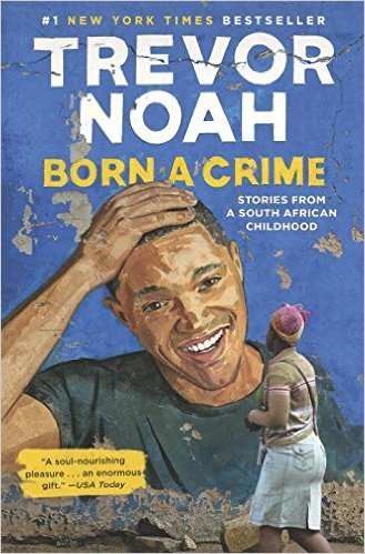 Born a Crime Trevor Noah