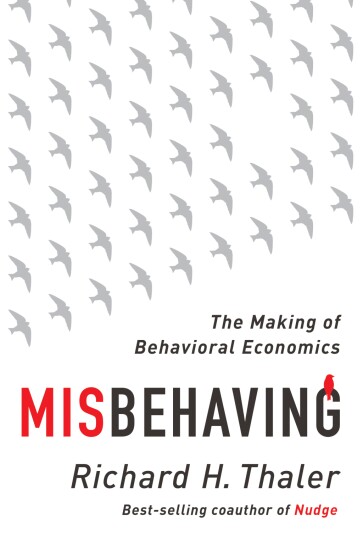 Misbehaving Richard H. Thaler