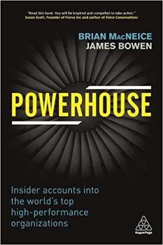 Powerhouse: Insider Accounts into the World’s Top High-performance Organizations